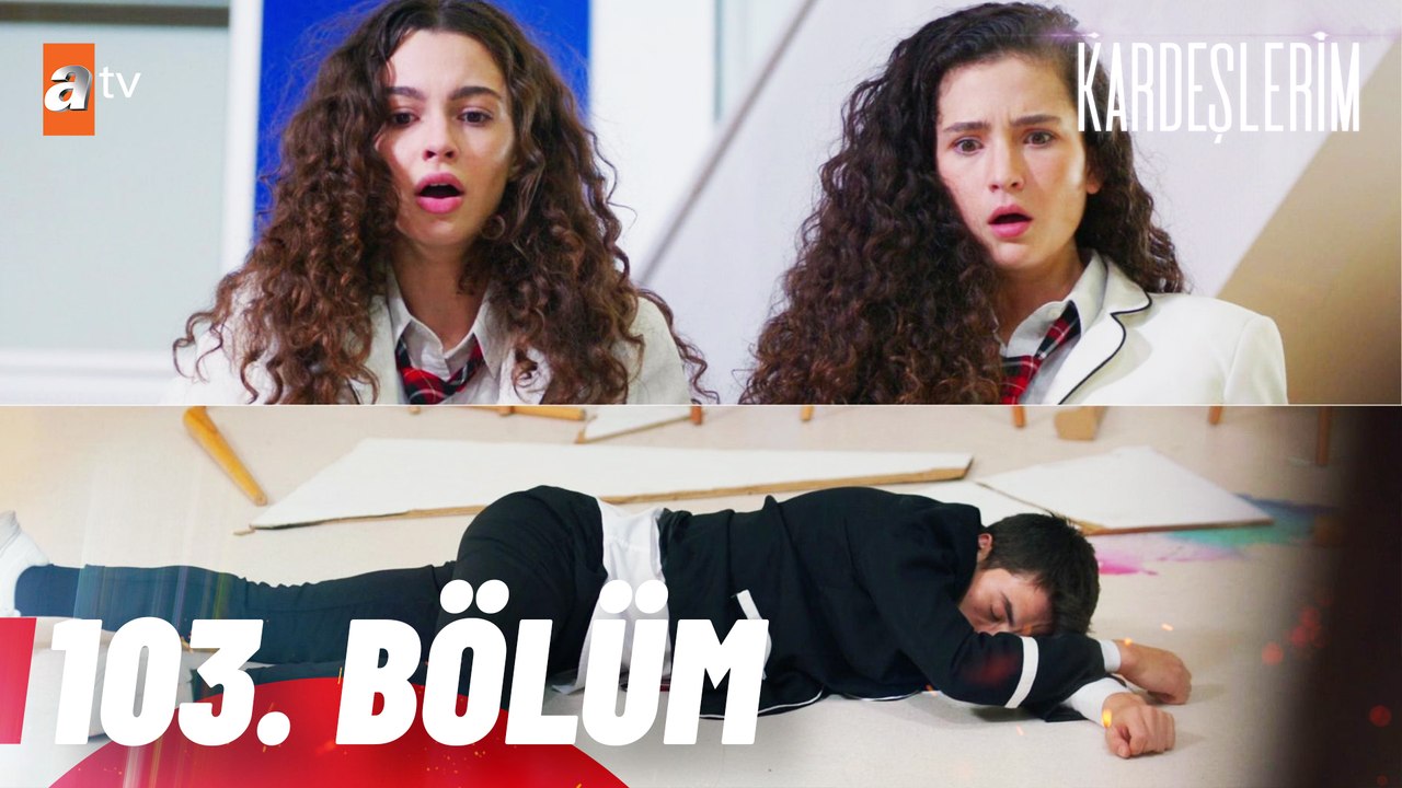 Kardeşlerim 103. Bölüm