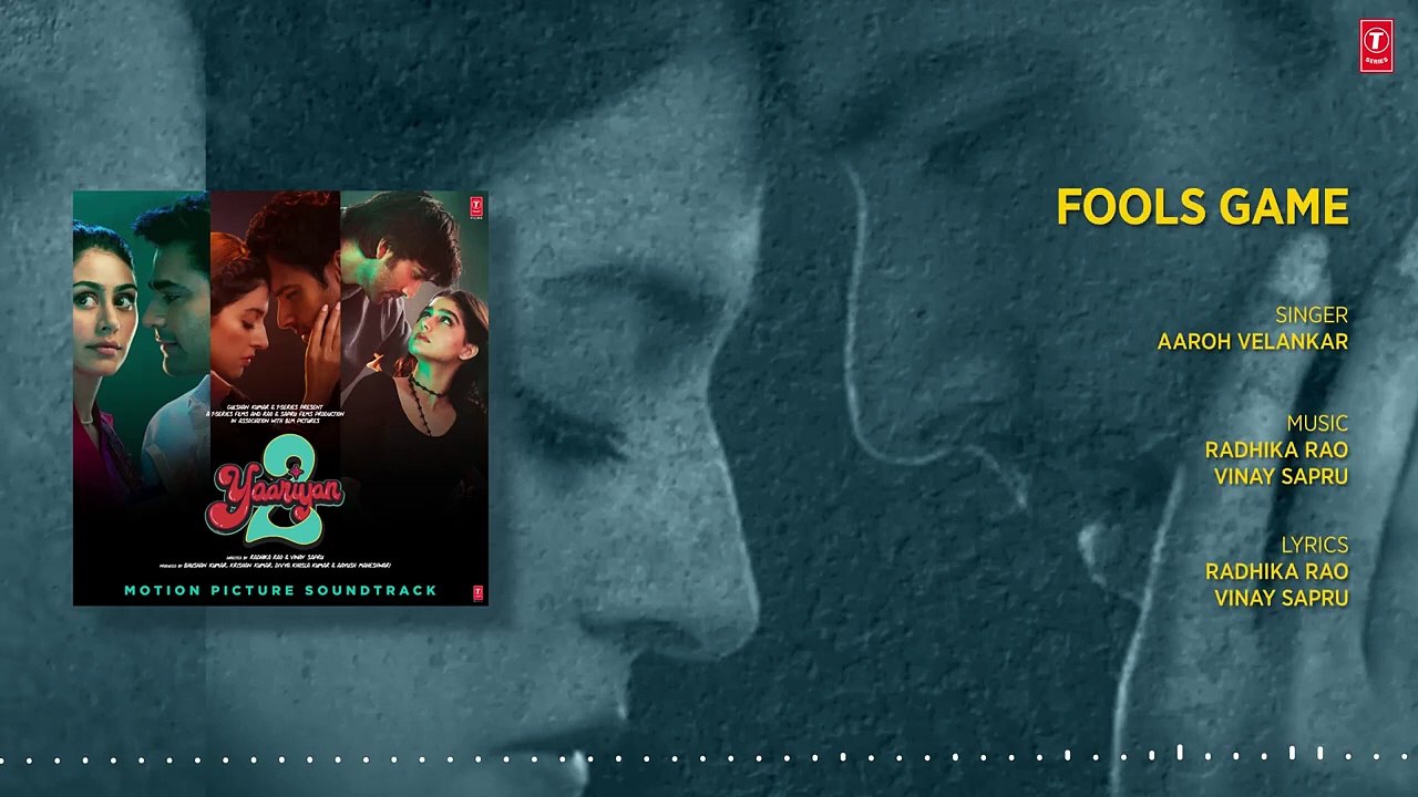 Fools Game (Audio)_ Yaariyan 2 _  Divya,Yash,Meezaan,Pearl,Anaswara,Warina,Priya _ Radhika,Vinay