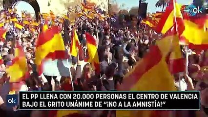 El PP llena con 20.000 personas el centro de Valencia bajo el grito unánime de "¡No a la amnistía!"