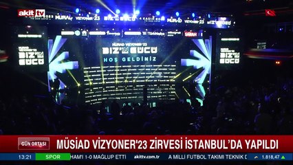 MÜSİAD Vizyoner 23 Zirvesi İstanbul'da yapıldı