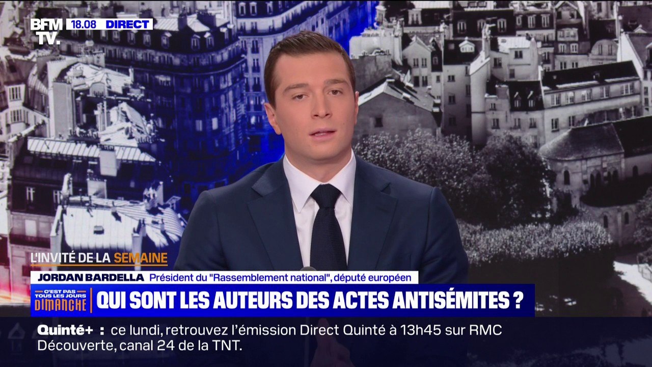 Jordan Bardella: "Ça fait 15 ans que mon mouvement politique alerte la société française sur l'installation durable dans notre société d'un antisémitisme qui est le fruit d'un islam politique"