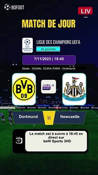 Brossia Dortmund vs Newcastele Streaming sur quelle chaîne, Quelle date et à quelle heure