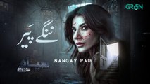 Siyaah Series   Nangay Pair    Part 01   Navin Waqar   4th Nov   Green TV Entertainment