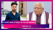 Elvish Yadav Snake Venom Case: ‘If At Fault, Will Be Punished’ Says Haryana CM Manohar Lal Khattar