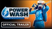 Powerwash Simulator VR | Official Launch Trailer