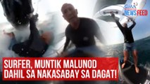 Surfer, muntik malunod dahil sa nakasabay sa dagat! | GMA Integrated Newsfeed