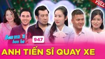 Chàng tiến sĩ QUAY XE dù HỨA HẸN dành cả thanh xuân QUYẾT TÂM hẹn hò  Bạn Muốn Hẹn Hò 947