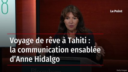 Voyage de rêve à Tahiti : la communication ensablée d’Anne Hidalgo