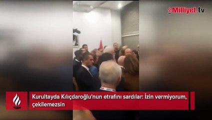 Kurultayda Kılıçdaroğlu'nun etrafını sardılar: İzin vermiyorum, çekilemezsin