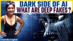 Artificial Intelligence: Understanding Deep Fakes, the Other Side of AI Technology | Oneindia News