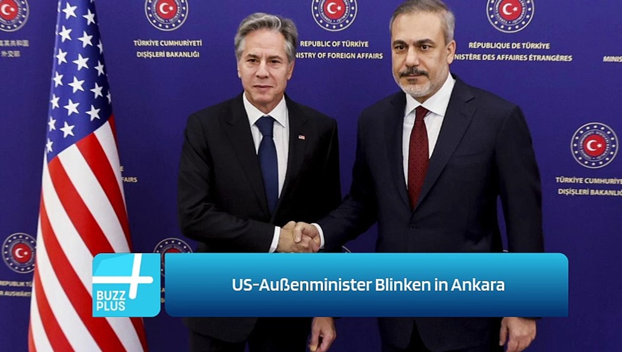 US-Außenminister Blinken in Ankara