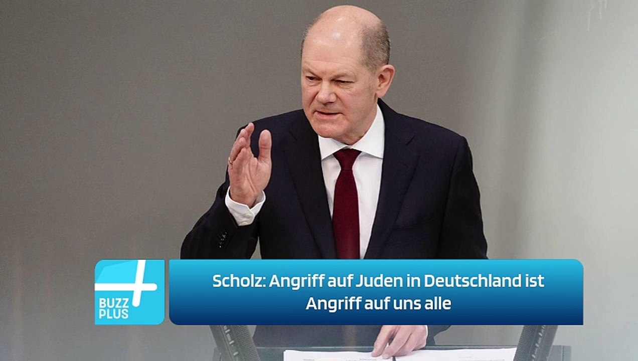 Scholz: Angriff auf Juden in Deutschland ist Angriff auf uns alle