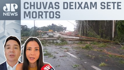 SP ainda sofre com estragos do temporal; Klein e Dantas comentam