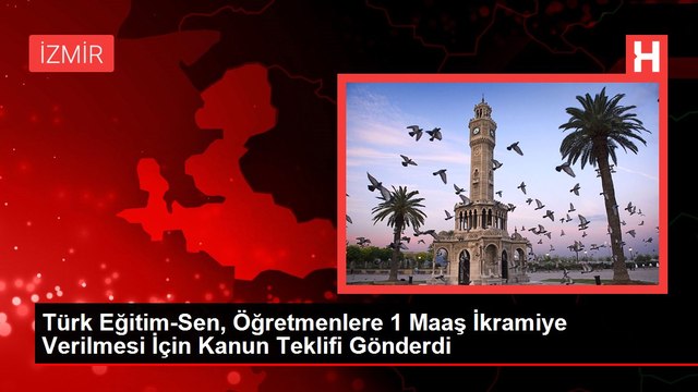 Türk Eğitim-Sen, Öğretmenlere 1 Maaş İkramiye Verilmesi İçin Kanun Teklifi Gönderdi