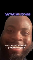 Don’t Pollute Your Mind #dayodman #mindpollution #pollution #eeyayyahh #motivation