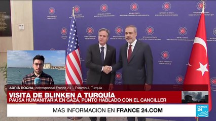 Informe desde Estambul: visita de Blinken a Turquía es recibida con recelo