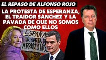 Alfonso Rojo: “La protesta de Esperanza, el traidor Sánchez y la pavada de que no somos como ellos”