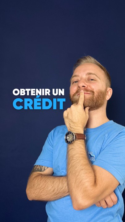 Comment obtenir un crédit bancaire ?