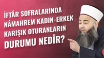 İftâr Sofralarında Nâmahrem Kadın-Erkek Karışık Oturanların Durumu Nedir?