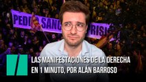 Las manifestaciones de la derecha en 1 minuto, por Alán Barroso