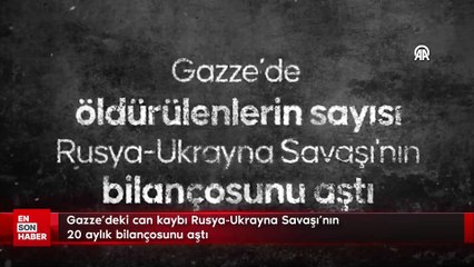 Gazze'deki can kaybı Rusya-Ukrayna Savaşı'nın 20 aylık bilançosunu aştı