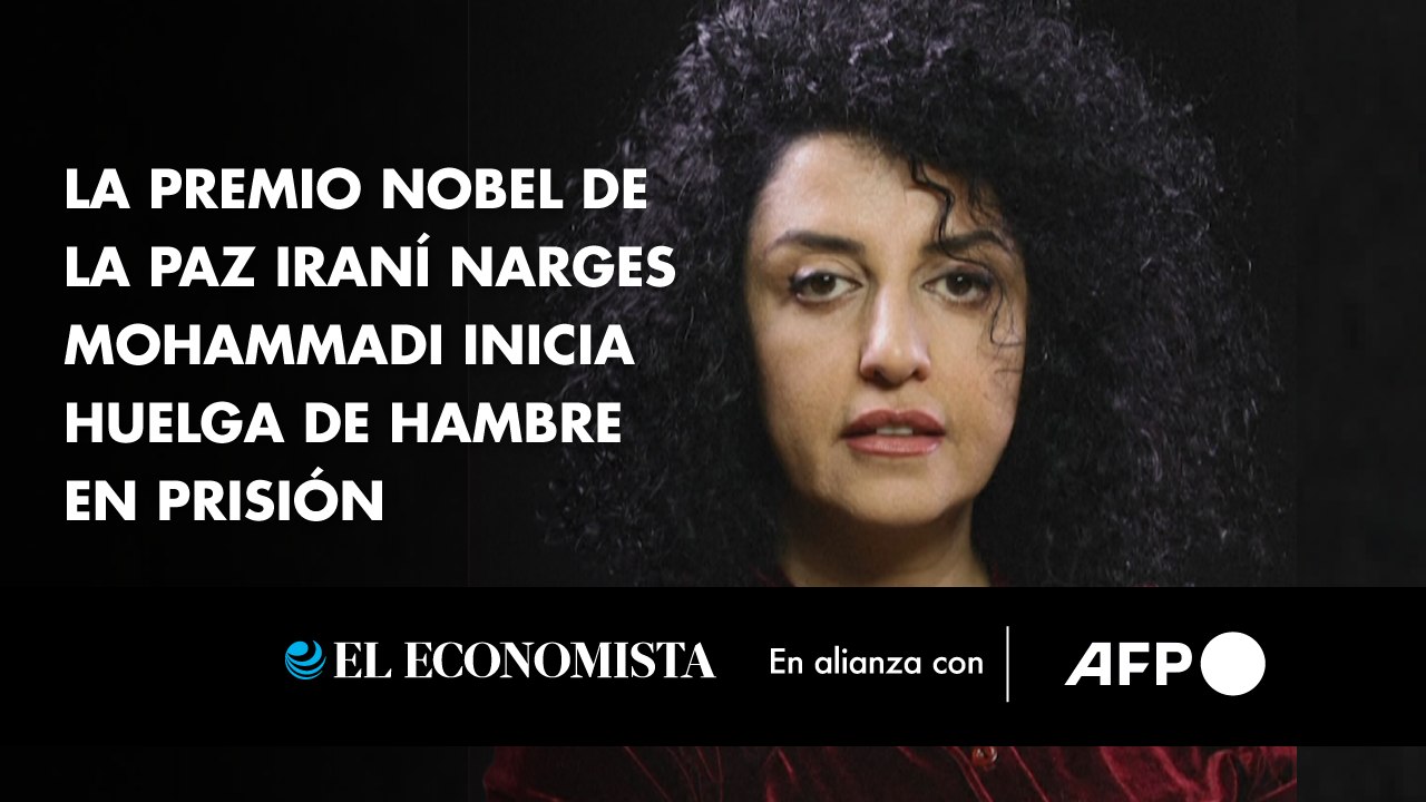 La premio Nobel de la Paz iraní Narges Mohammadi inicia huelga de hambre en prisión (familia)
