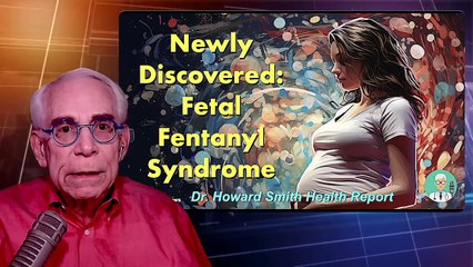 Newly Discovered: Fetal Fentanyl Syndrome
