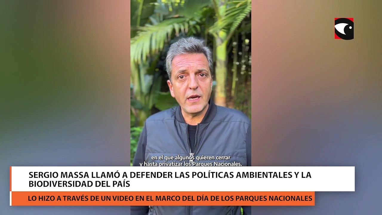 Sergio Massa llamó a defender las políticas ambientales y la biodiversidad del país