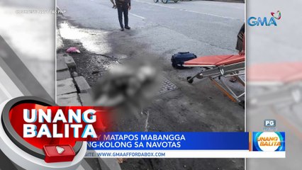Babae, patay matapos mabangga ng kolong-kolong sa Navotas | UB