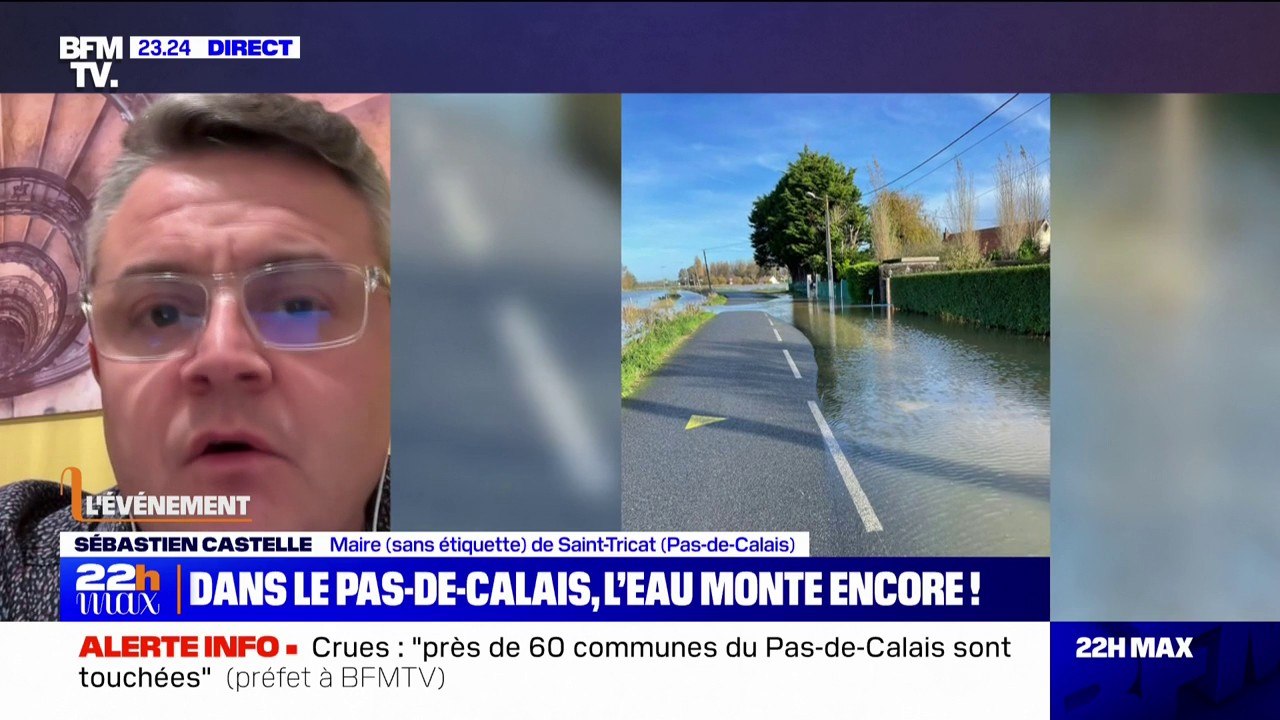Crues dans le Pas-de-Calais: "Le niveau d'eau cet après-midi a continué de grimper", raconte Sébastien Castelle, maire de Saint-Tricat