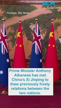 'Highly significant moment' in China as PM Anthony Albanese meets with President Xi Jinping