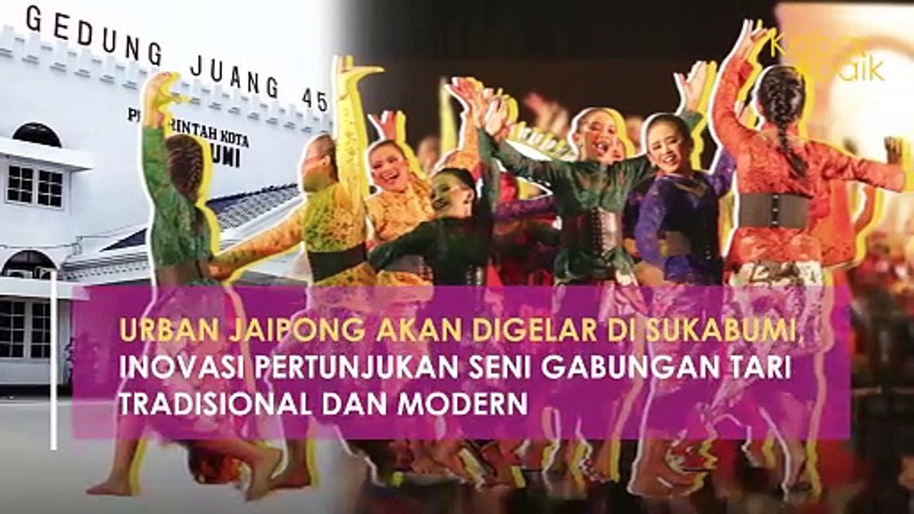 URBAN JAIPONG AKAN DIGELAR DI SUKABUMI, INOVASI PERTUNJUKAN SENI GABUNGAN TARI TRADISIONAL DAN MODERN