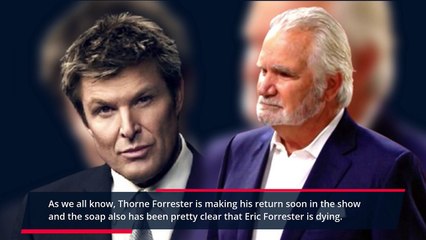 Eric’s Dy1ng Wish- Wants Thorne to Lead FC_ The Bold and The Beautiful Spoilers