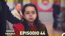 Minha Menina Parte  44 (Dublagem em Português)
