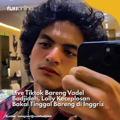Live Tiktok Bareng Vadel Badjideh Lolly Keceplosan Bakal Tinggal Bareng di Inggris