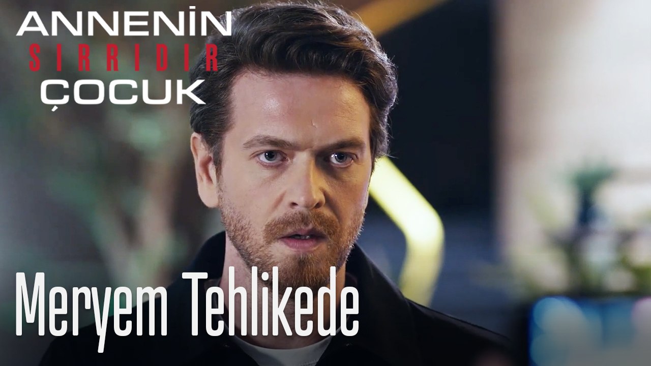 Meryem Tehlikede
