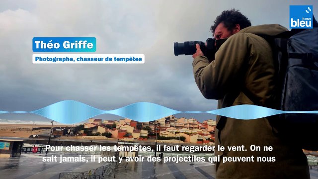 Tempête : les conseils de prudence du photographe Théo Griffe