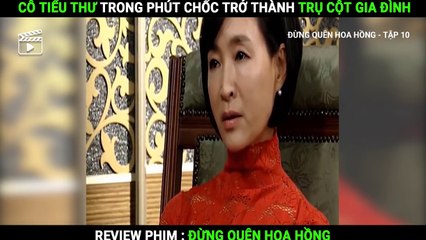 Đừng Quên Hoa Hồng - Tập 10