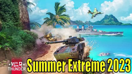 War Thunder Summer Extreme 2023 Event Details
