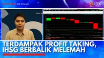 Terdampak Profit Taking, IHSG Berbalik Melemah