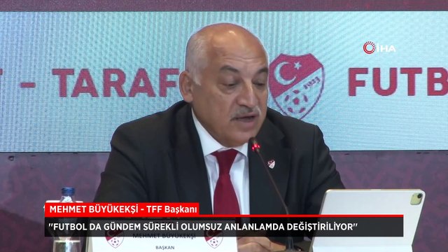 TFF Başkanı Mehmet Büyükekşi: Gündem sürekli olumsuz anlamda değiştiriliyor