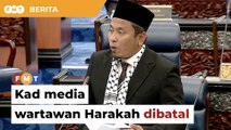 Kad media wartawan Harakah dibatal, dakwa Ahli Parlimen PAS