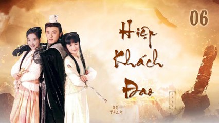 [1080p] Hiệp Khách Đao - tập 06
