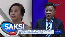 Ex-Pres. Arroyo at Rep. Ungab, tinanggal sa pagka-House Deputy Speaker | Saksi