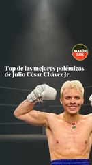 Top de las mejores polémicas de Julio César Chávez Jr.