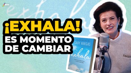 ‘EXHALA’: el libro de GABY VARGAS que te ayuda a convertir EL DOLOR EN APRENDIZAJE y gratitud