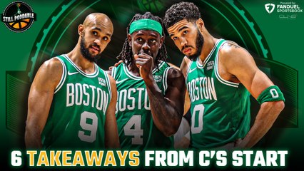 Top 6 Reasons Celtics Are Off to STRONG START | Still Poddable