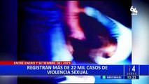 Más de 22 mil casos de violencia sexual entre enero y setiembre de 2023