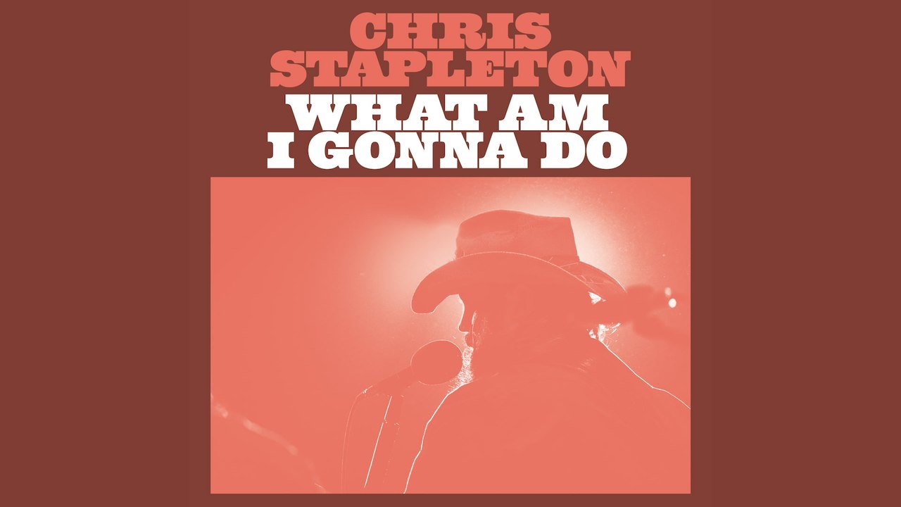 Chris stapleton what am i gonna do audio video dailymotion