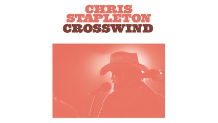 Chris Stapleton - Crosswind (Audio)
